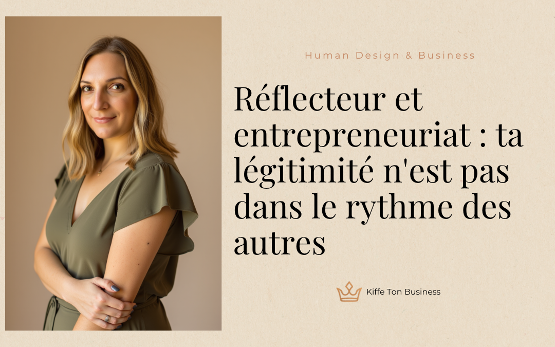 Réflecteur et entrepreneuriat : ta légitimité n&rsquo;est pas dans le rythme des autres