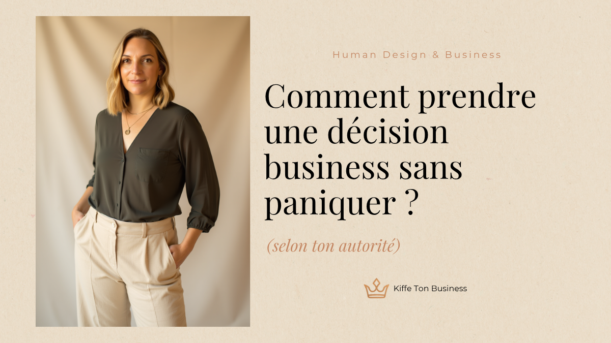 Comment prendre une décision business sans paniquer (selon ton autorité)